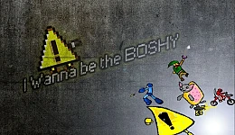 I Wanna Be The Boshy